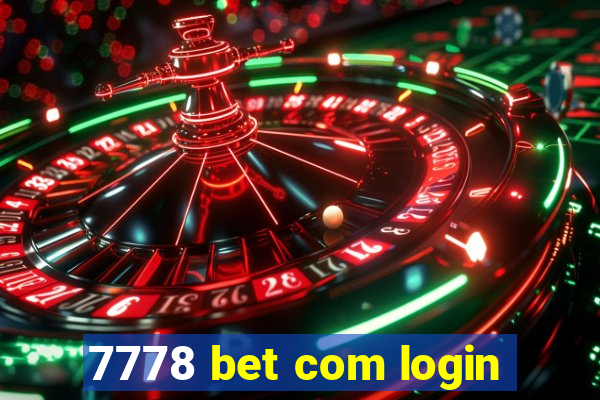 7778 bet com login