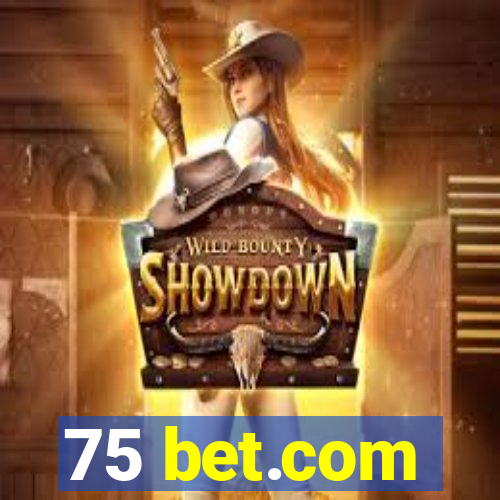 75 bet.com