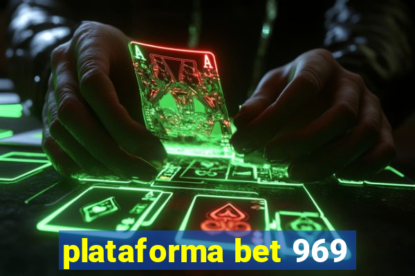 plataforma bet 969