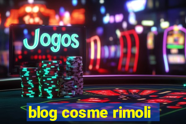 blog cosme rimoli