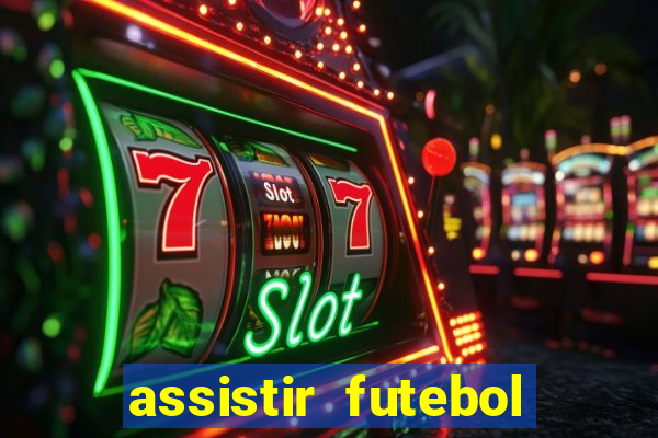 assistir futebol online multi canais