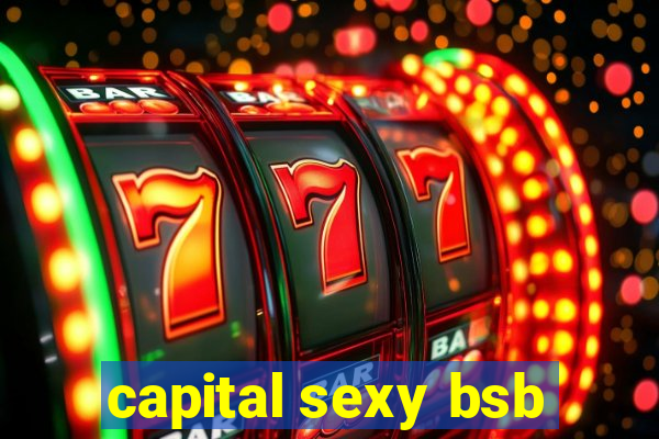 capital sexy bsb