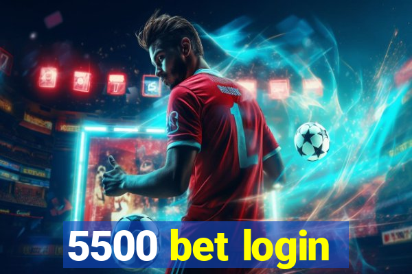 5500 bet login