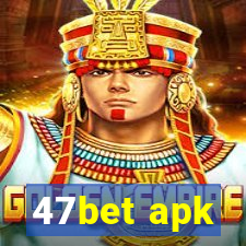 47bet apk