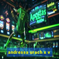 andressa urach x v