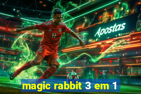 magic rabbit 3 em 1