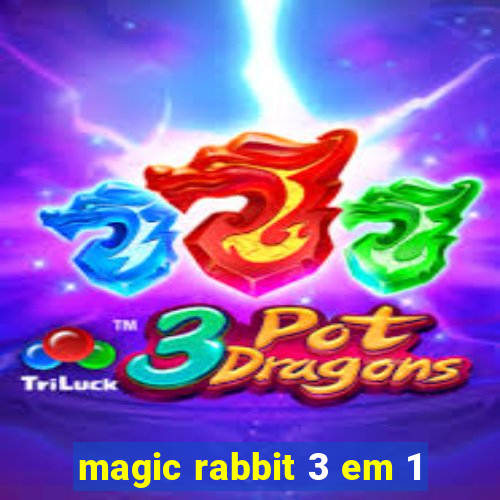 magic rabbit 3 em 1