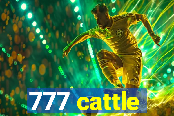 777 cattle