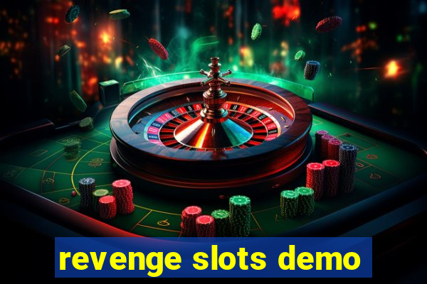 revenge slots demo