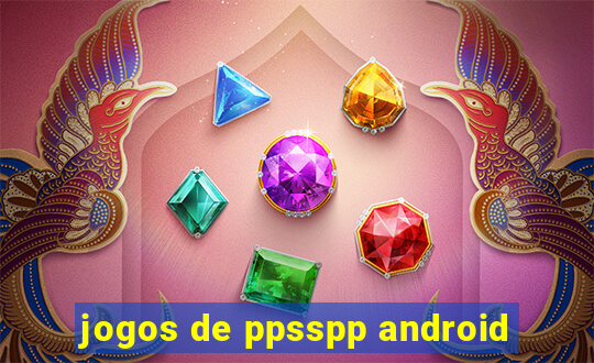 jogos de ppsspp android