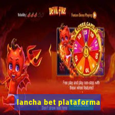 lancha bet plataforma