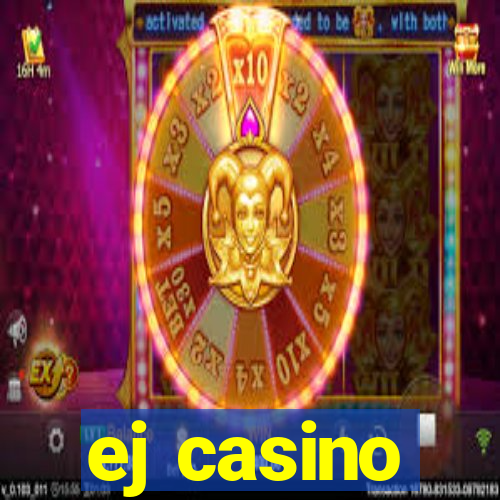 ej casino