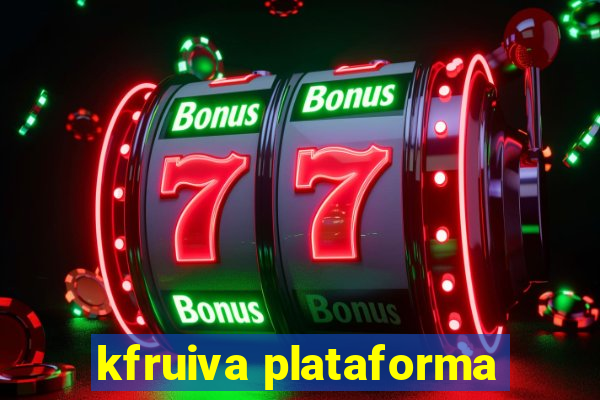 kfruiva plataforma