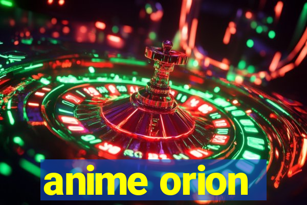 anime orion