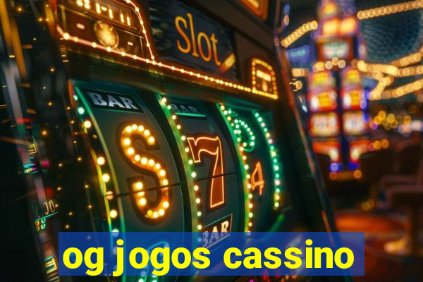 og jogos cassino