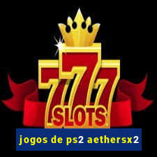 jogos de ps2 aethersx2