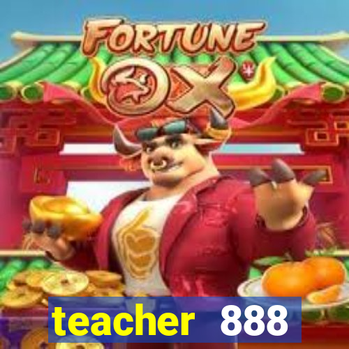 teacher 888 plataforma login