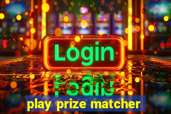 play prize matcher