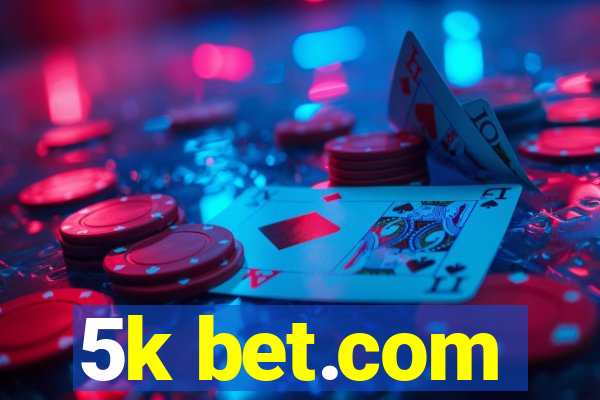 5k bet.com