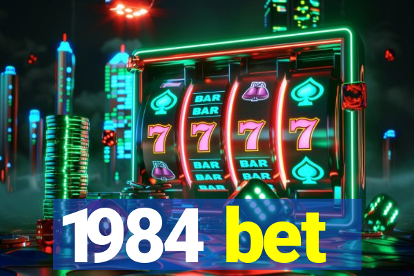 1984 bet