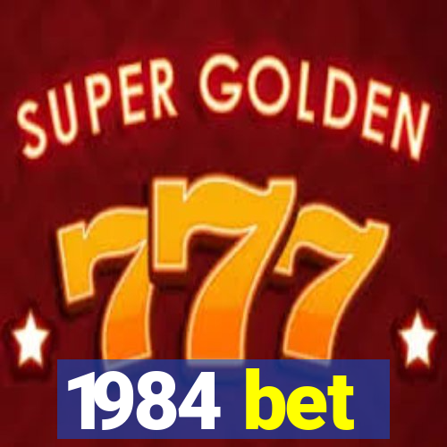 1984 bet