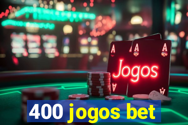 400 jogos bet