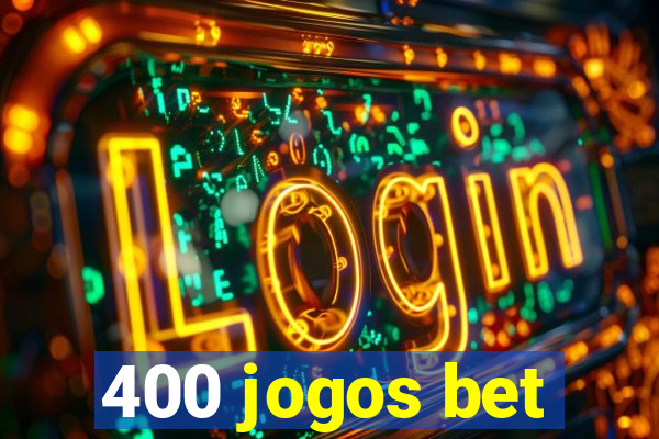 400 jogos bet