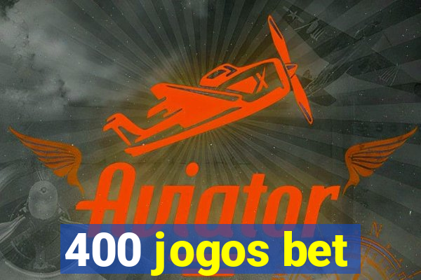 400 jogos bet