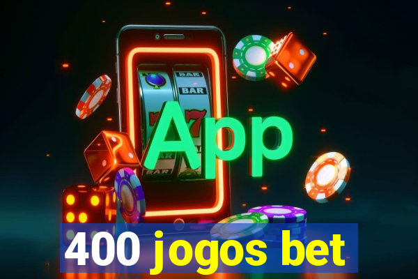 400 jogos bet