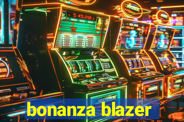 bonanza blazer