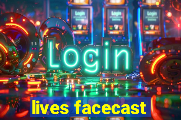 lives facecast