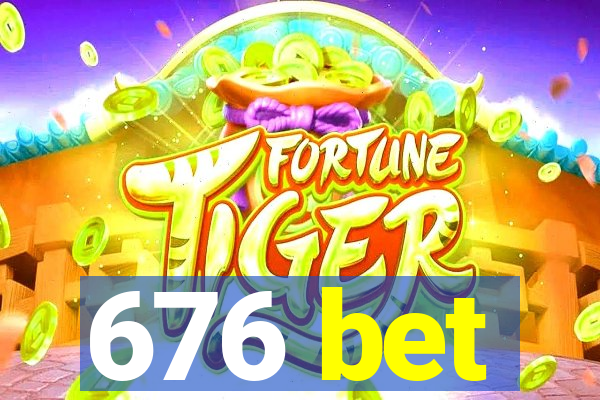 676 bet