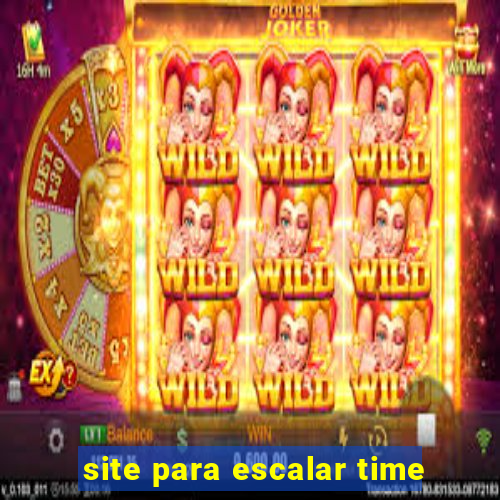 site para escalar time