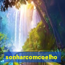 sonharcomcoelho