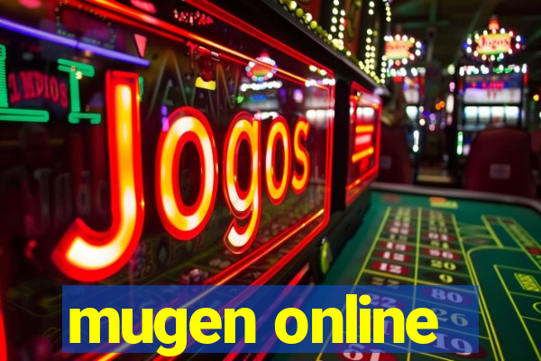 mugen online