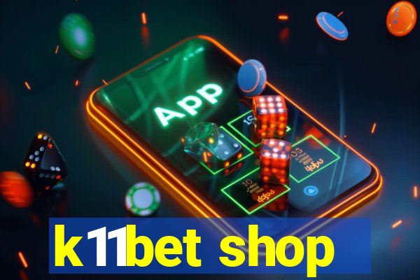 k11bet shop