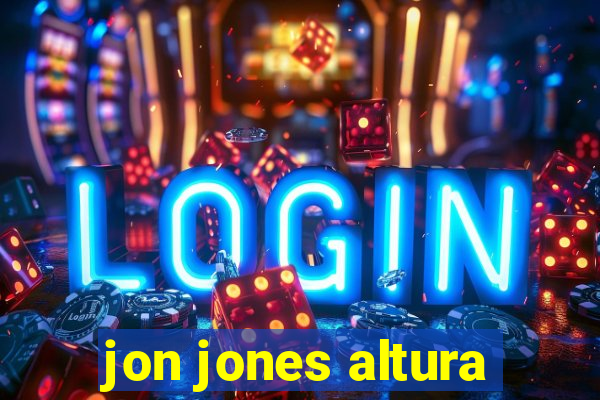 jon jones altura