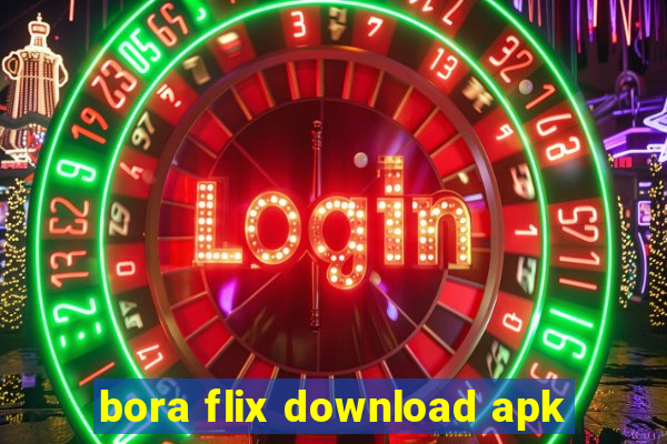 bora flix download apk