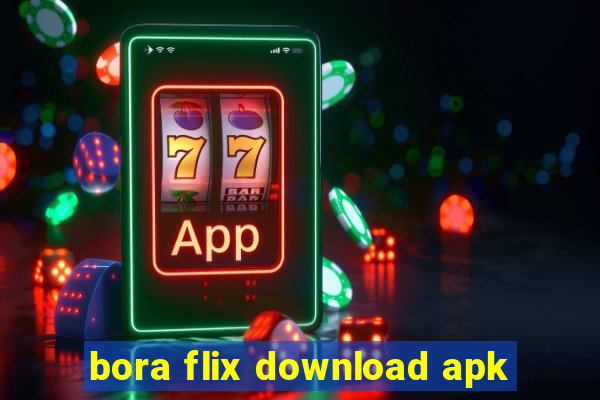 bora flix download apk