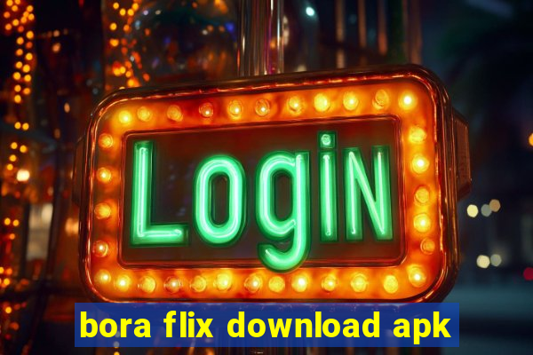 bora flix download apk