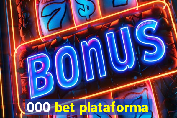 000 bet plataforma