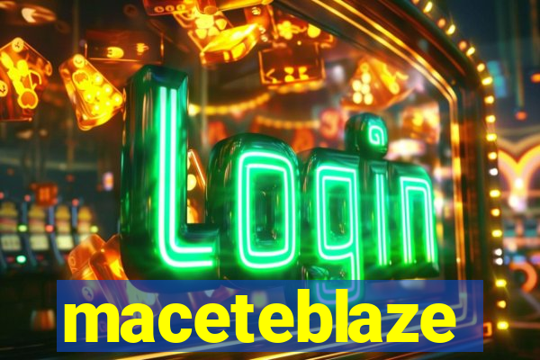 maceteblaze