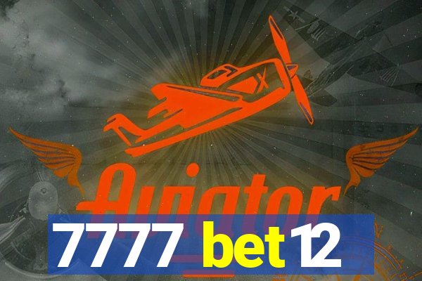 7777 bet12