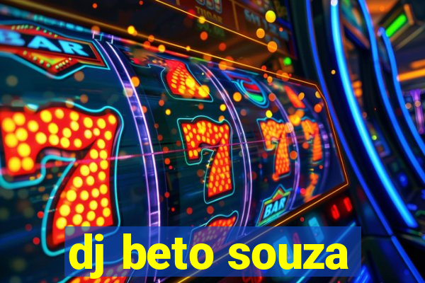 dj beto souza