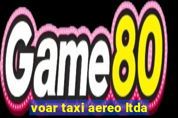 voar taxi aereo ltda