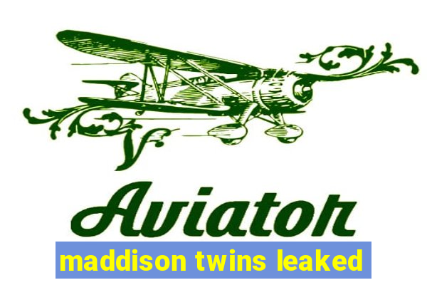 maddison twins leaked