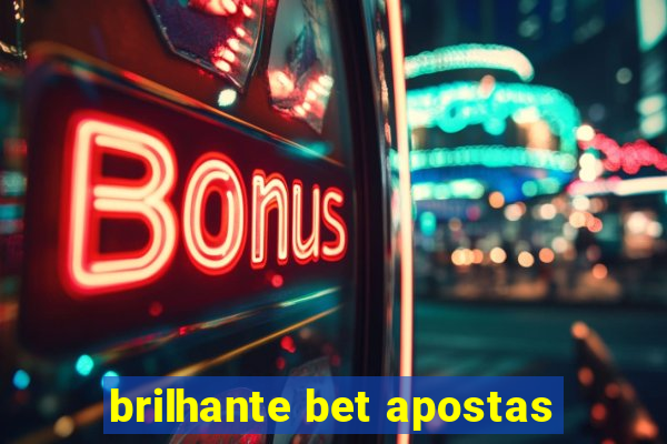 brilhante bet apostas