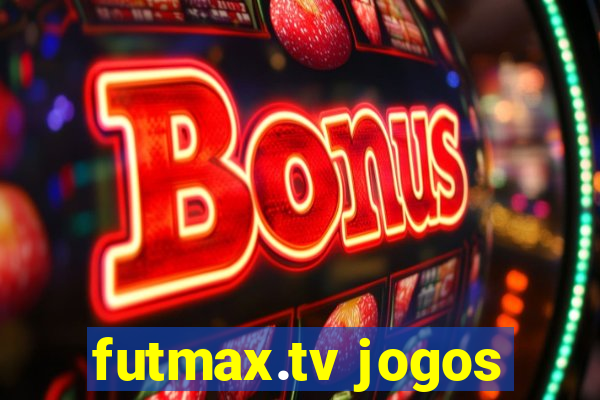 futmax.tv jogos