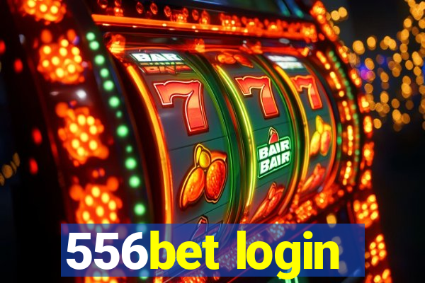 556bet login