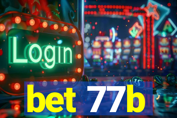 bet 77b